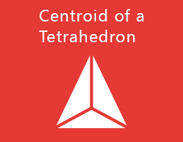 centroid of a tetrahedron